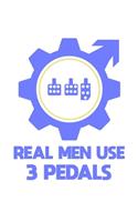 Real Men Use 3 Pedals: 6x9 120 pages dot grid - Your personal Diary