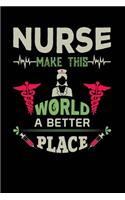 Nurse Make This World a Better Place