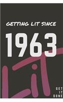 Getting Lit since 1963 Notebook Birthday Gift