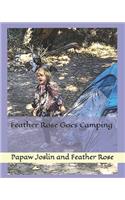 Feather Rose Goes Camping