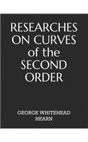 RESEARCHES ON CURVES of the SECOND ORDER