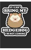 If I Can't Bring My Hedgehog I'm Not Coming
