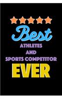 Best Athletes and Sports Competitor Evers Notebook - Athletes and Sports Competitor Funny Gift: Lined Notebook / Journal Gift, 120 Pages, 6x9, Soft Cover, Matte Finish