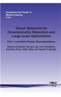 Tensor Networks for Dimensionality Reduction and Large-scale Optimization