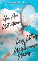 Love Letters to Miscarriage Moms