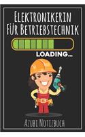 Elektronikerin für Betriebstechnik Loading... Azubi Notizbuch