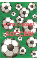 After Chores SOCCER!