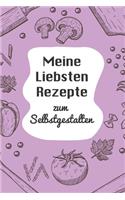 Meine Liebsten Rezepte zum Selbstgestalten