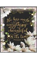 He Has Made Everything Beautiful In It's Time Ecclesiastes 3