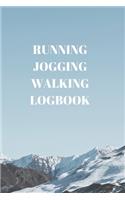 Running Jogging Walking Logbook: 90 Pages of 6 X 9 Inch Daily Record of Your Exercise Regime