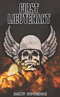 First Lieutenant Army Notebook: This Notebook is specially for a First Lieutenant. 120 pages with dot lines. Unique Notebook for all Soldiers or Vererans. Perfect as a Gift or a on