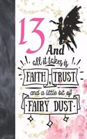 13 And All It Takes Is Faith, Trust And A Little Bit Of Fairy Dust