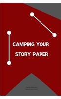 Camping your story paper: journal, diary and organize your travel