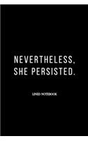 Nevertheless, she persisted.
