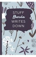 Stuff Brenda Writes Down: Personalized Journal / Notebook (6 x 9 inch) with 110 wide ruled pages inside [Soft Blue Pattern]