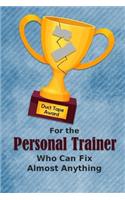 For the Personal Trainer Who Can Fix Almost Anything - Duct Tape Award: Employee Appreciation Journal and Gift Idea