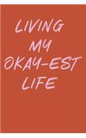 Living My Okay-est Life