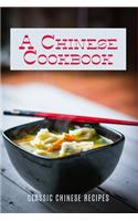 A Chinese Cookbook: Classic Chinese Recipes