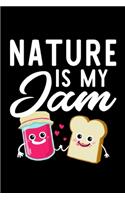 Nature Is My Jam