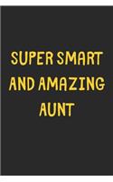 Super Smart And Amazing Aunt