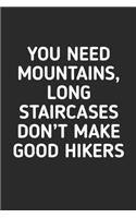 You Need Mountains: Hiking Journal With Prompts To Write In, Trail Log Book, Hiker's Journal, Hiking Journal, Hiking Log Book, Hiking Gifts Quotes, 6" x 9" Travel Size