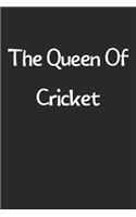 The Queen Of Cricket