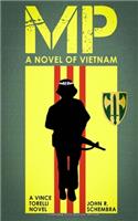 A Vince Torelli Novel, MP - A Novel of Vietnam