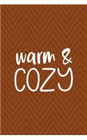 Warm & Cozy