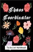 Chaos Coordinator: To Do List Notebook: To Do & Dot Grid Matrix, Journal Gift, Modern Flowers,100 Pages, 5x8, Soft Cover, Matte Finish cover.