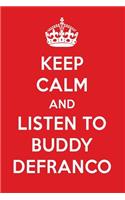 Keep Calm and Listen to Buddy Defranco: Buddy Defranco Designer Notebook