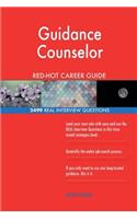 Guidance Counselor RED-HOT Career Guide; 2499 REAL Interview Questions
