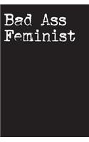 Bad Ass Feminist