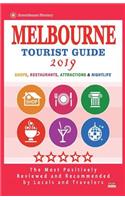 Melbourne Tourist Guide 2019: Most Recommended Shops, Restaurants, Entertainment and Nightlife for Travelers in Melbourne (City Tourist Guide 2019)