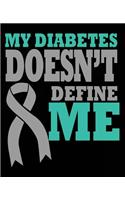 My Diabetes Doesn't Define Me
