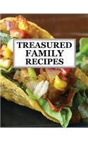 Treasured Family Recipes: Blank Recipe Book (8.5 x 11 Inches) - Quickly and Easily Capture Your Best Dishes in Complete Detail - Fill It In and Preserve Family Favorites With