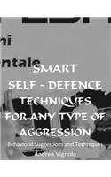 Smart Self-Defence Techniques for Any Type of Aggression