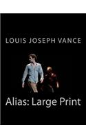 Alias: Large Print