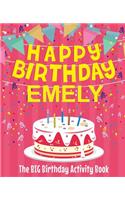 Happy Birthday Emely - The Big Birthday Activity Book