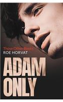 Adam Only: (Those Other Books)