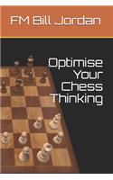 Optimise Your Chess Thinking