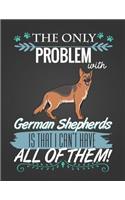 The Only Problem with German Shepherds