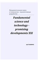 Fundamental science and technology - promising developments XXI: Proceedings of the Conference. North Charleston