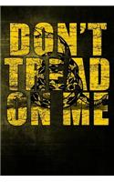 Don't Tread on Me