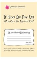 If God Be for Us Who Can Be Against Us? Bible Verse Notebook