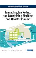 Managing, Marketing, and Maintaining Maritime and Coastal Tourism