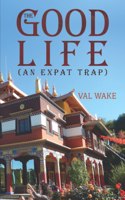 The Good Life (An Expat Trap)