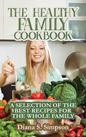 The Healthy Family Cookbook