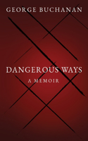 Dangerous Ways