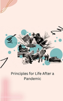 Principles for Life After a Pandemic