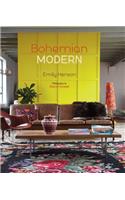 Bohemian Modern: Imaginative and Affordable Ideas for a Creative and Beautiful Home